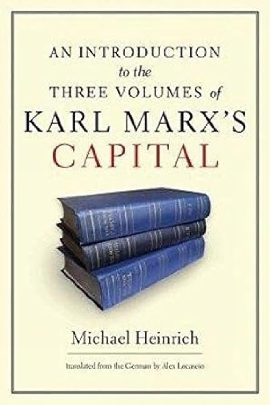 An Introduction To The Three Volumes Of Karl MarxS Capital