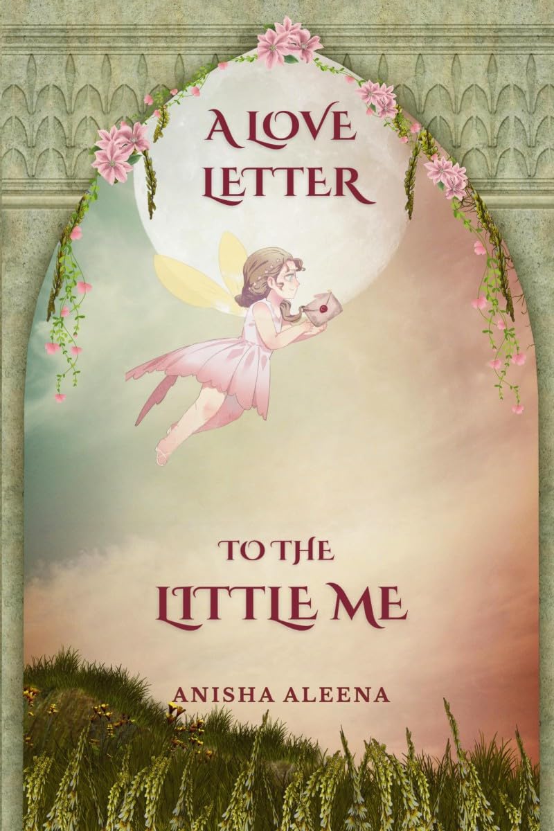 A LOVE LETTER TO THE LITTLE ME: Loving the version of you that the world forgot