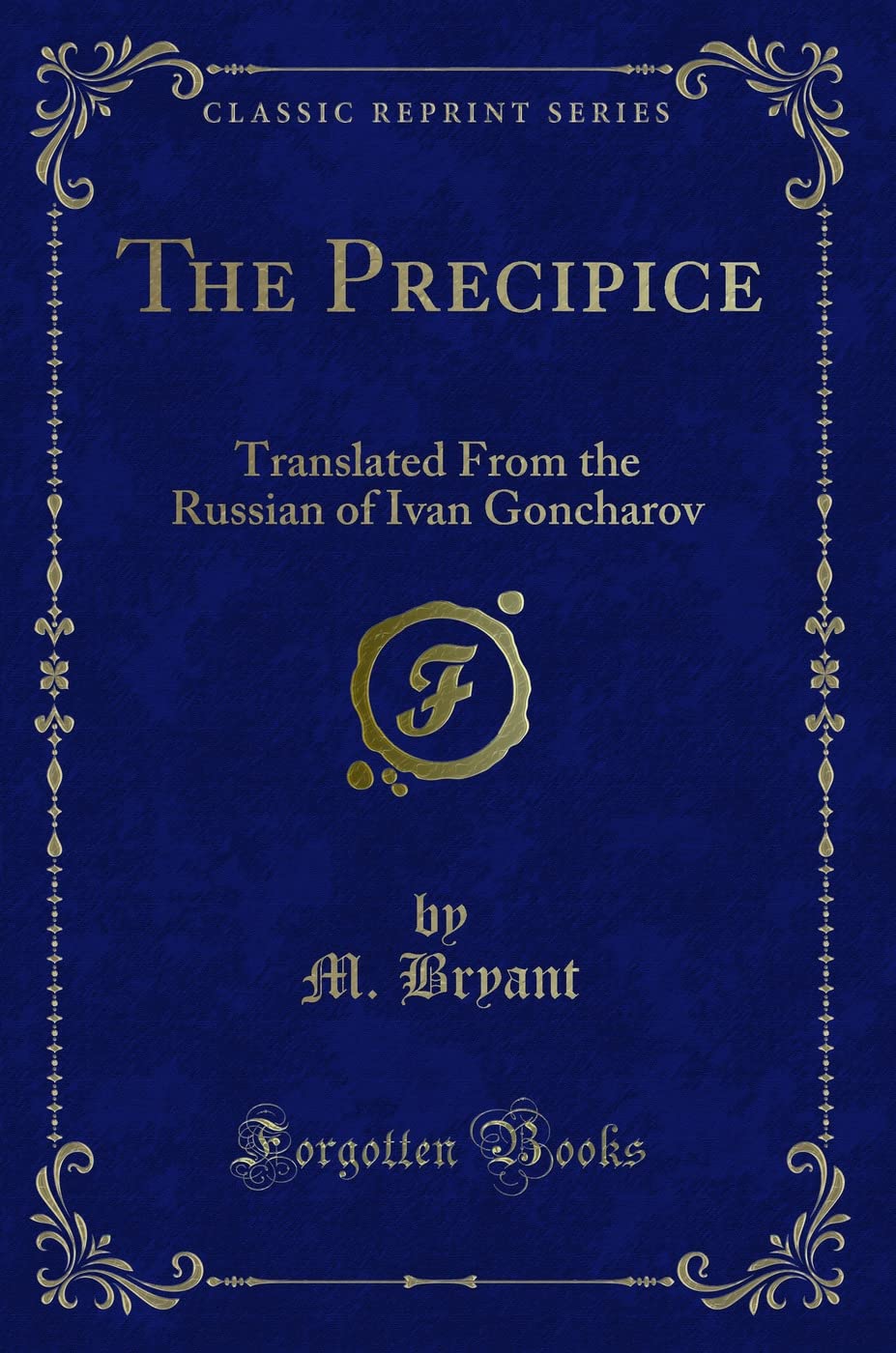 The Precipice: Translated from the Russian of Ivan Goncharov (Classic Reprint)