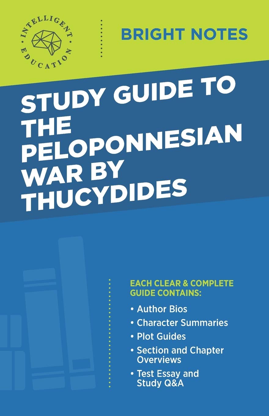 Study Guide To The Peloponnesian War By Thucydides