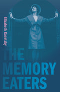 The Memory Eaters (Juniper Prize for Creative Nonfiction)