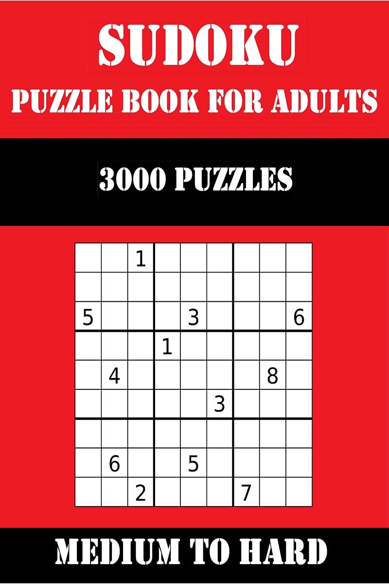 3000 Sudoku Puzzles For Adults : 3000 Medium To Hard Sudoku Puzzles With Solutions
