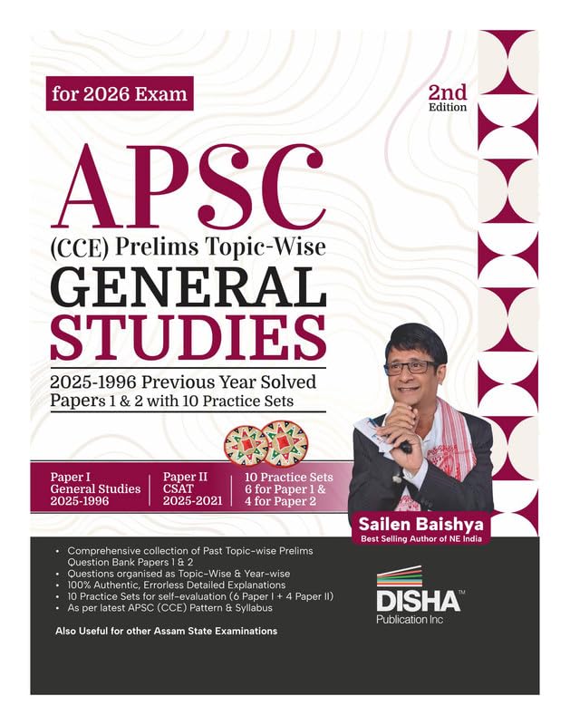 Disha Apsc (Cce) Prelims TopicWise General Studies 2025  1996 Previous Year Solved Papers 1 & 2 With 10 Practice Sets 2Nd Edit