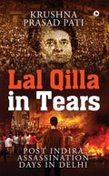 Lal Qilla In Tears : Post IndiraAssassination Days In Delhi