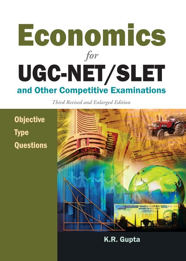 Economics For UgcNet/Slet And Other Competitive Examinations: Objective Type Questions