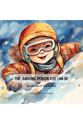 The Amazing Person You Can Be : Rhymes for little dreamers