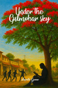 Under the Gulmohar Sky