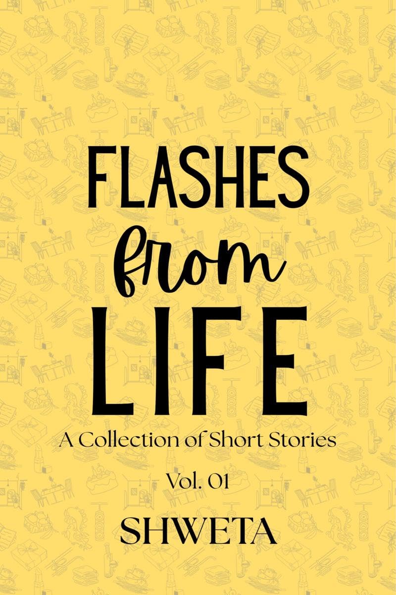 Flashes from Life: Volume 1