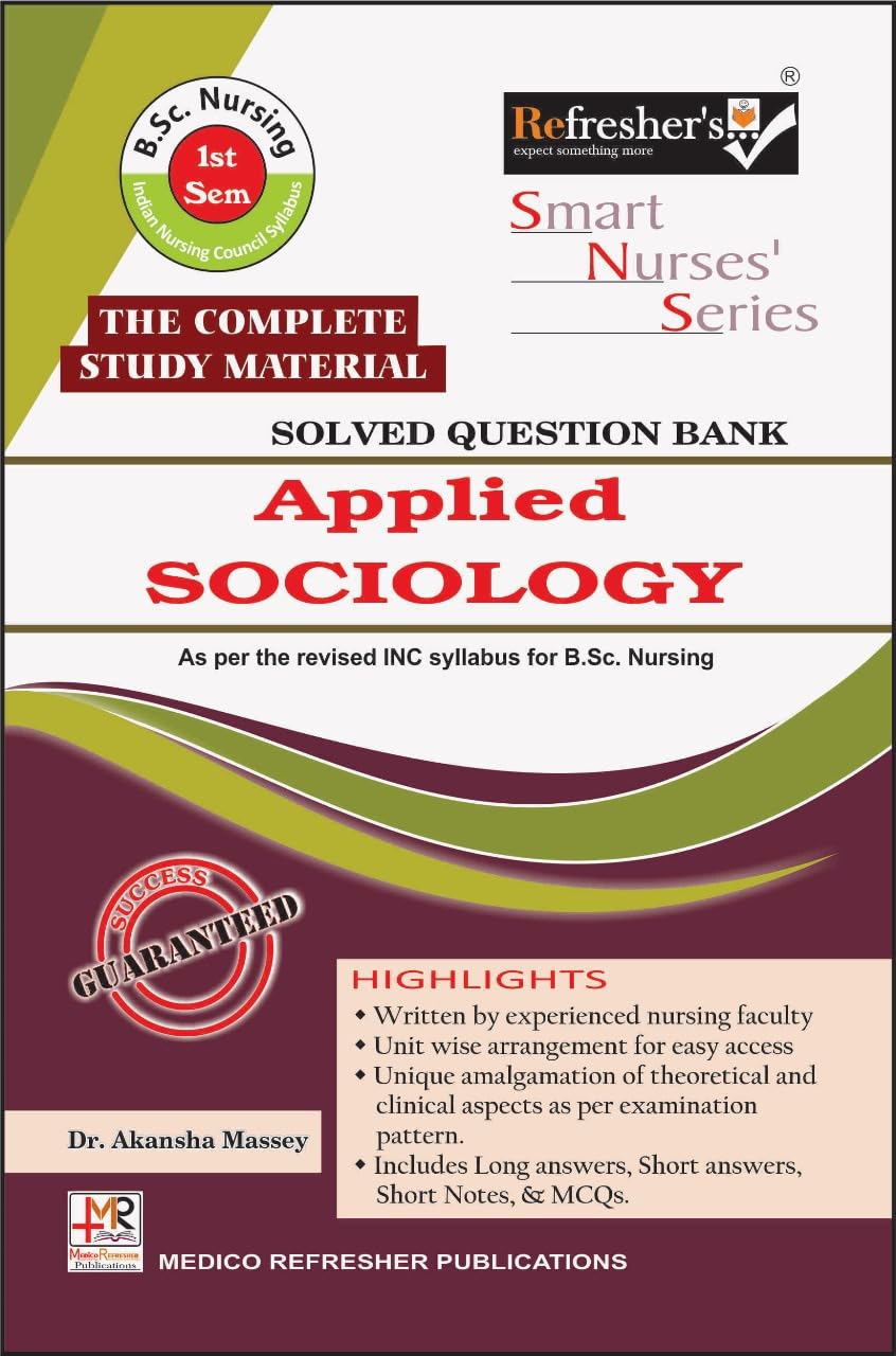 RefresherS Smart Nurses Series Applied SociologySolved Question Bank For B.Sc. Nursing 1St Semester Complete Study Mater