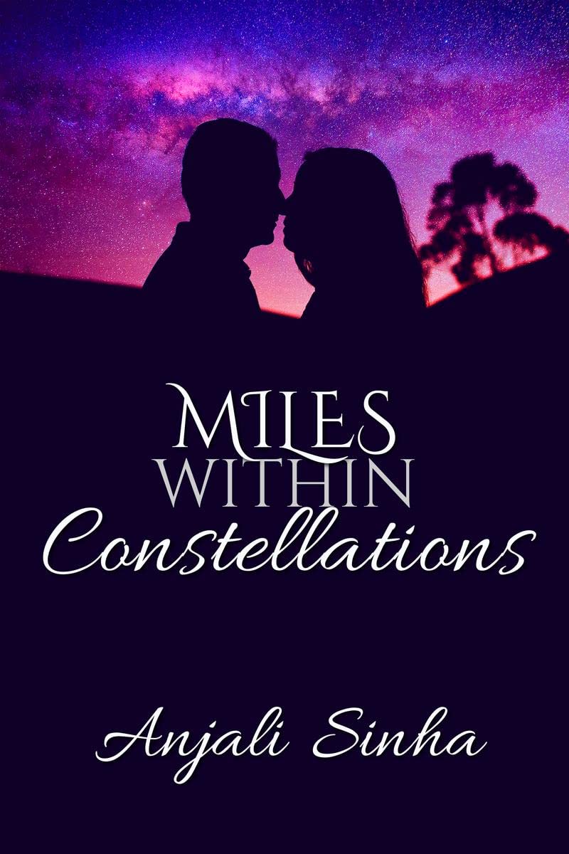 Miles Within Constellations : If love doesnt last. . . what will?