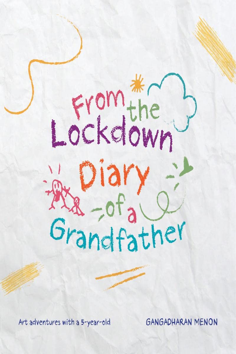 From The Lockdown Diary Of A Grandfather : Art Adventures With A 5YearOld
