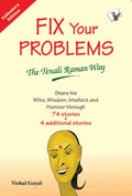 Fix Your Problems  the Tenali Raman Way 1 Ed: 78 Witty Stories of Moral and Wisdom For Common Man