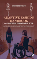 Adaptive Fashion Handbook: DIY Solutions for Inclusive Style