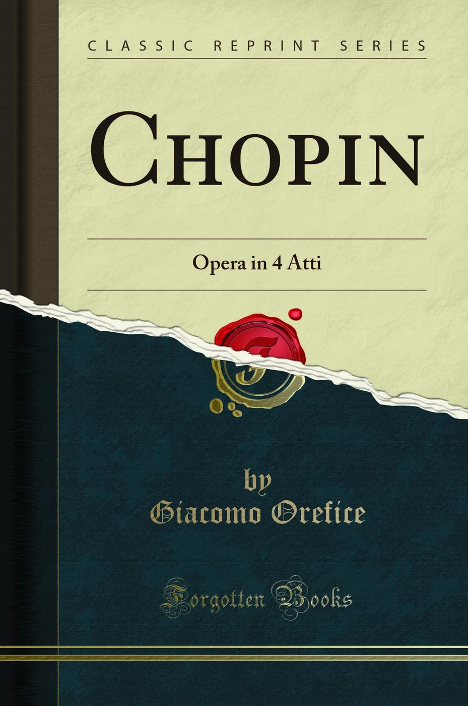 Chopin: Opera in 4 Atti (Classic Reprint)