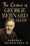 The Genius Of George Bernard Shaw