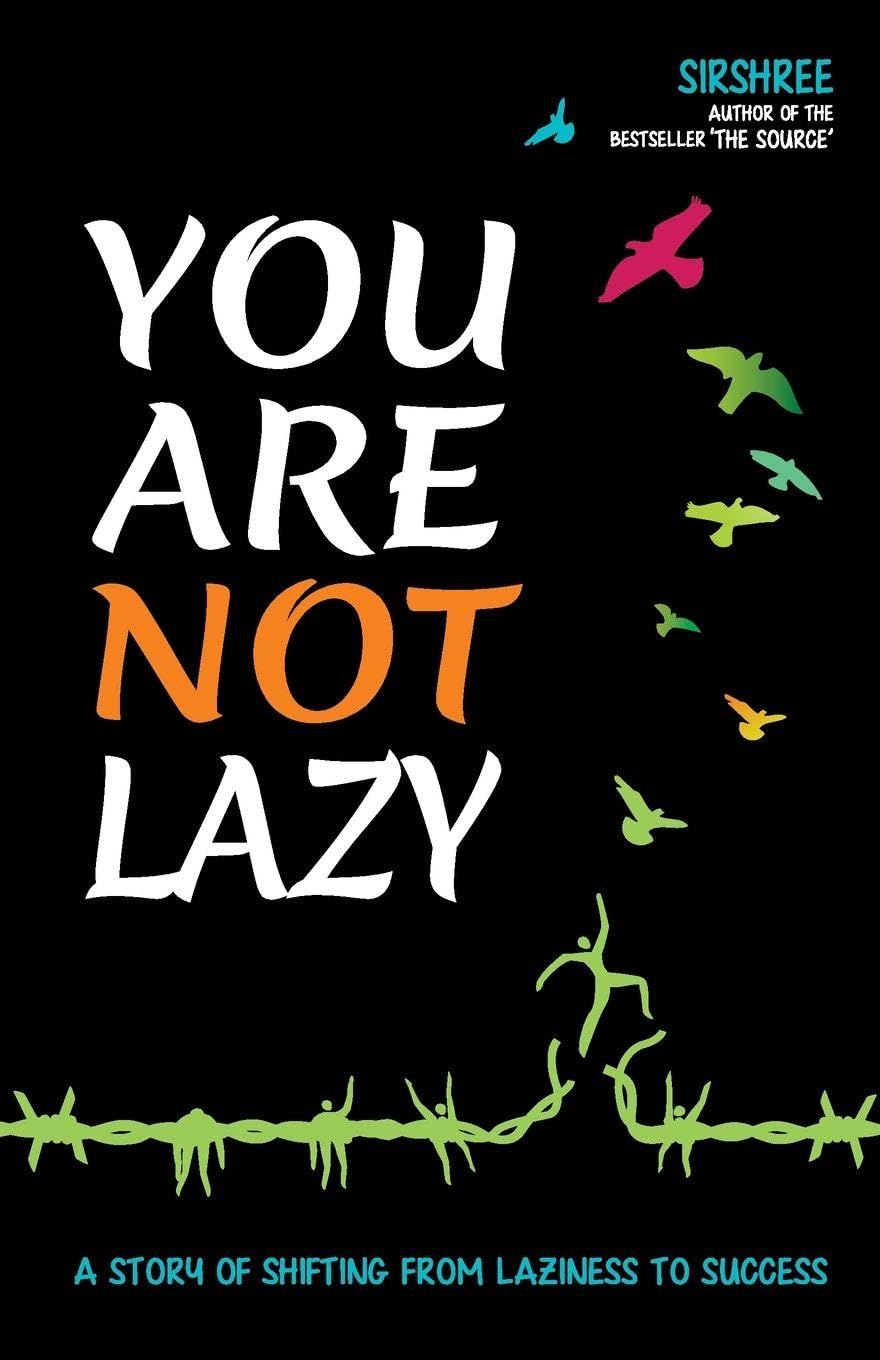 YOU ARE NOT LAZY  A Story of Shifting From Laziness to Success (English) [paperback] Sirshree [Jan 01, 2015]