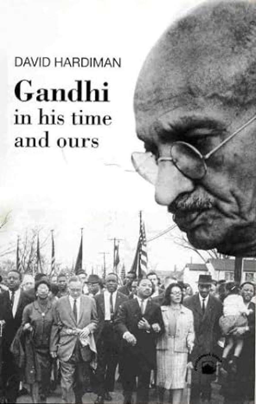 GANDHI IN HIS TIME AND OURS
