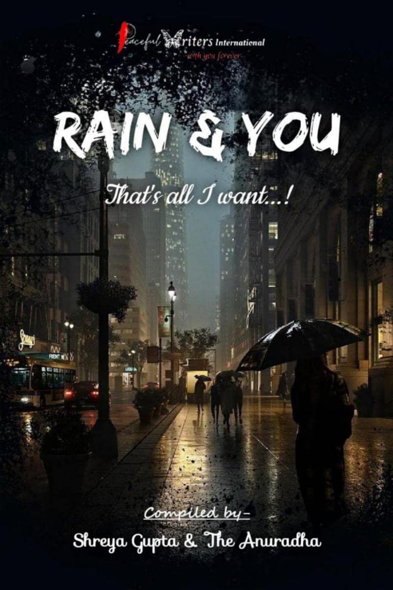 RAIN AND YOU : Thats all I want....!