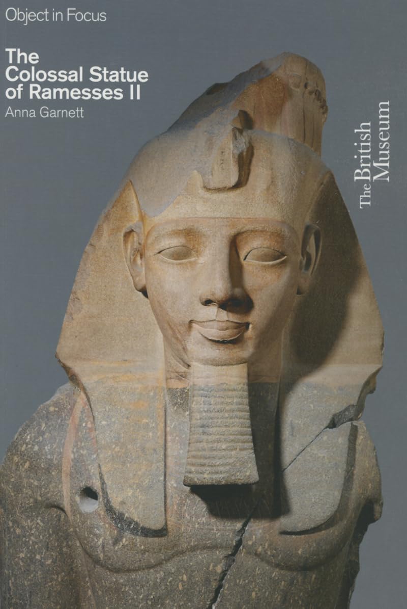 Colossal Statue of Ramesses II: A Short History