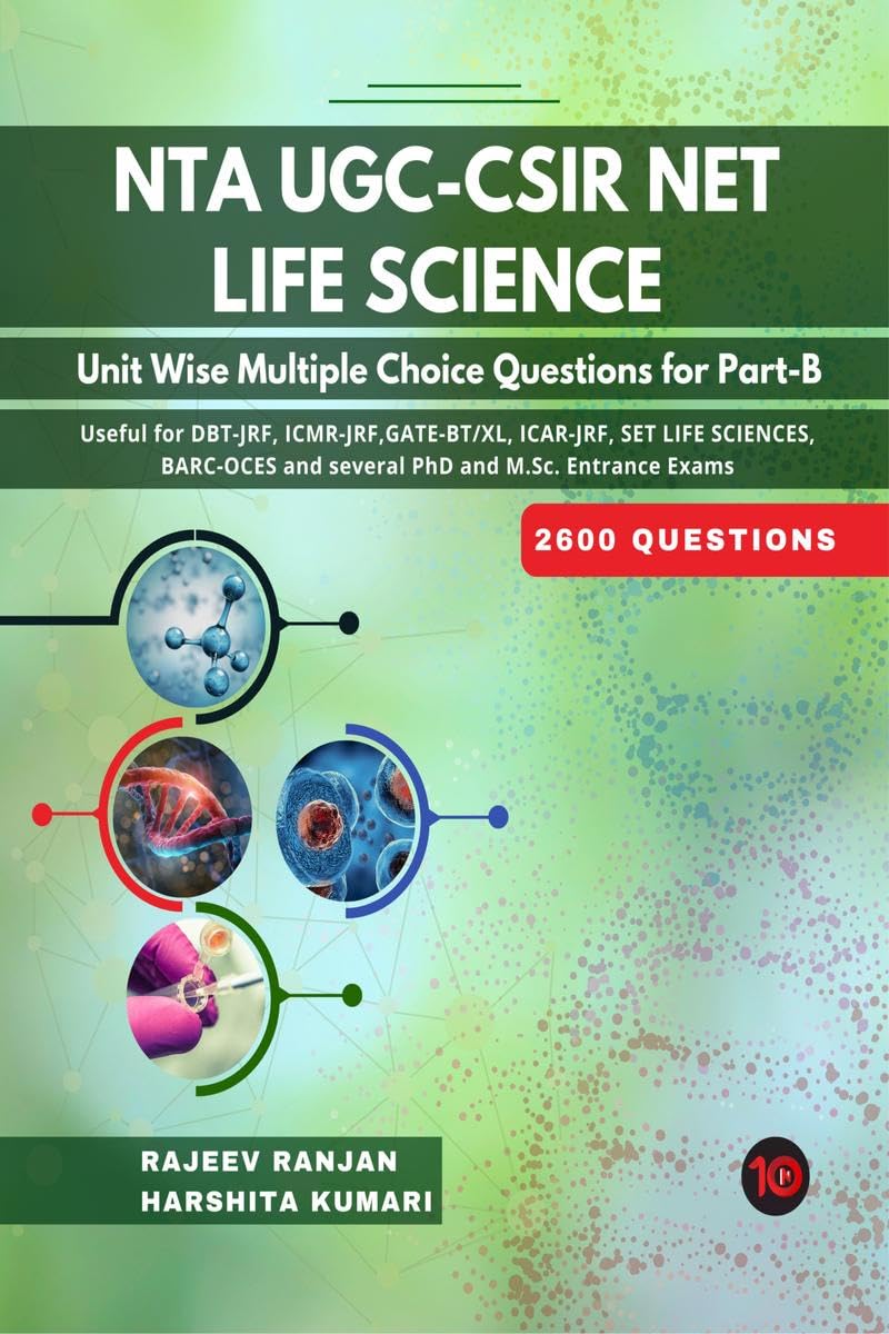 NTA UGCCSIR NET Life Science Unit Wise Multiple Choice Questions for PartB : Useful for DBTJRF, ICMRJRF,GATEBT/XL, ICARJRF
