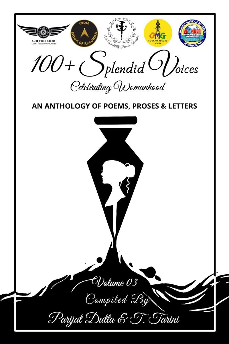 100+ Splendid Voices Volume 3 : Celebrating Womanhood
