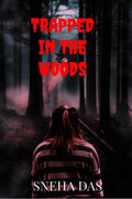 Trapped In The Woods