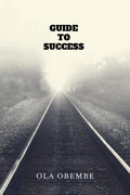 GUIDE TO SUCCESS