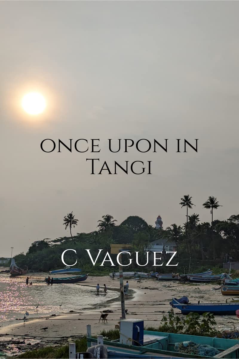 Once upon in Tangi : Fiction based on facts