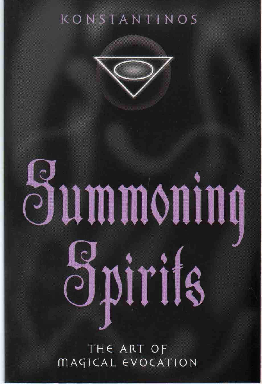 Summoning Spirits: The Art of Magical Evocation (Llewellyns Practical Magick Series)