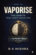 How to Vaporise the Habits That Dont Serve You: The 9Point Reset