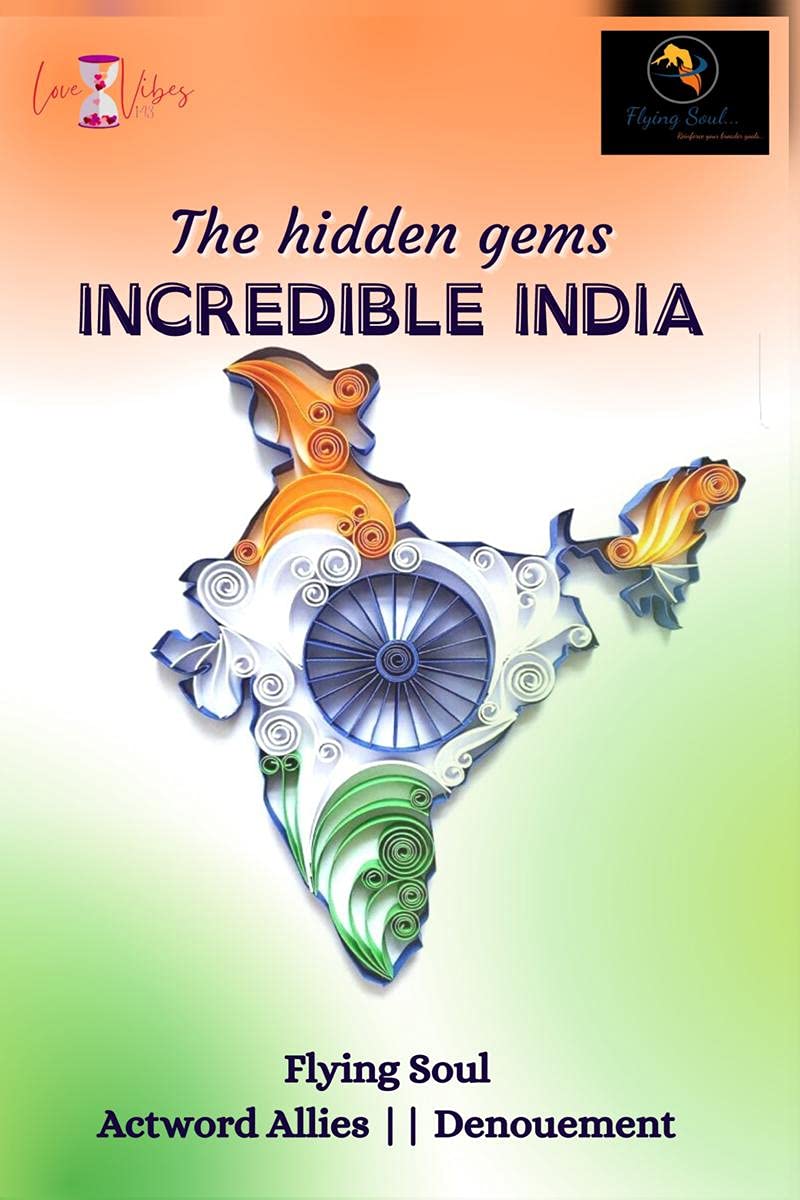 Incredible India: The Hidden Gems