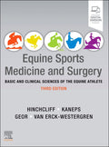 EQUINE SPORTS MEDICINE AND SURGERY WITH ACCESS CODE 3ED (PB 2025): Basic and Clinical Sciences of the Equine Athlete