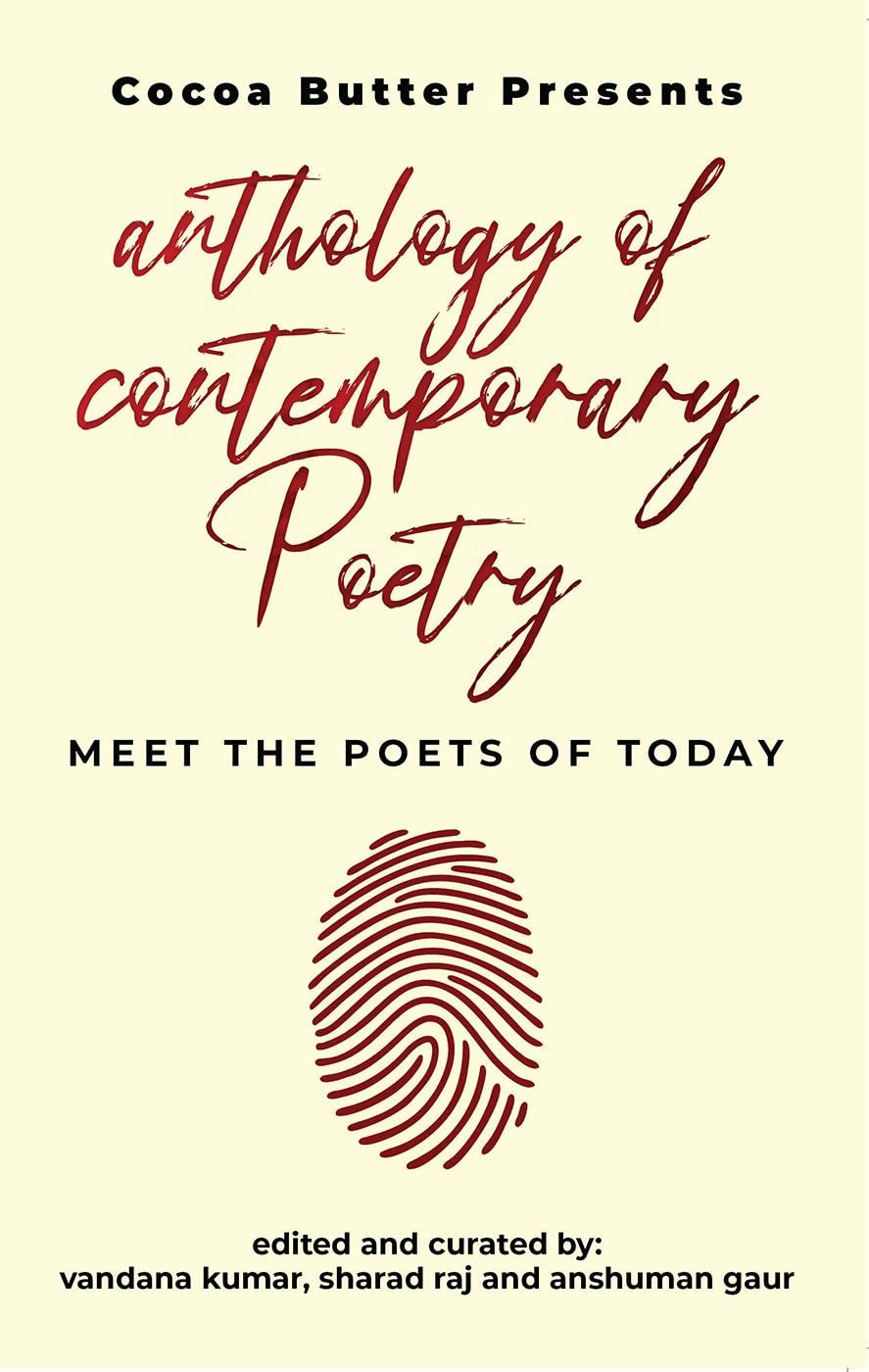 Anthology Of Contemporary Poetry : Meet The Poets Of Today