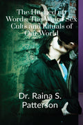 The Hushed up Words: The Weird Sex Cults and Rituals of Our World