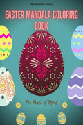 Easter Mandala Coloring Book : For Peace Of Mind