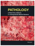 Pathology: A Practical Manual for Undergraduate Medical Students
