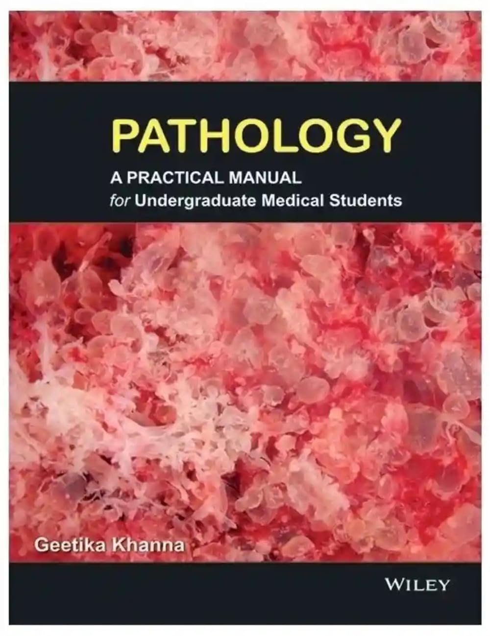 Pathology: A Practical Manual for Undergraduate Medical Students