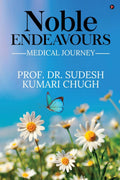 Noble Endeavours : Medical Journey