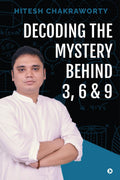 Decoding the Mystery behind 3, 6 and 9