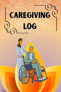 CAREGIVING LOG : Personal Home Aide Record Book | Daily caregiving tracker journal, Medication Organizer for Elderly | caregivin