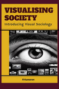 Visualising Society: Introducing Visual Sociology