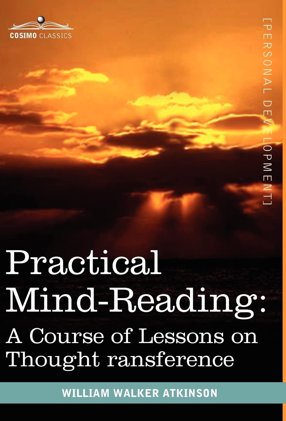 Practical MindReading: A Course of Lessons on Thought Transference