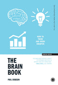 The Brain Book: How to Think and Work Smarter