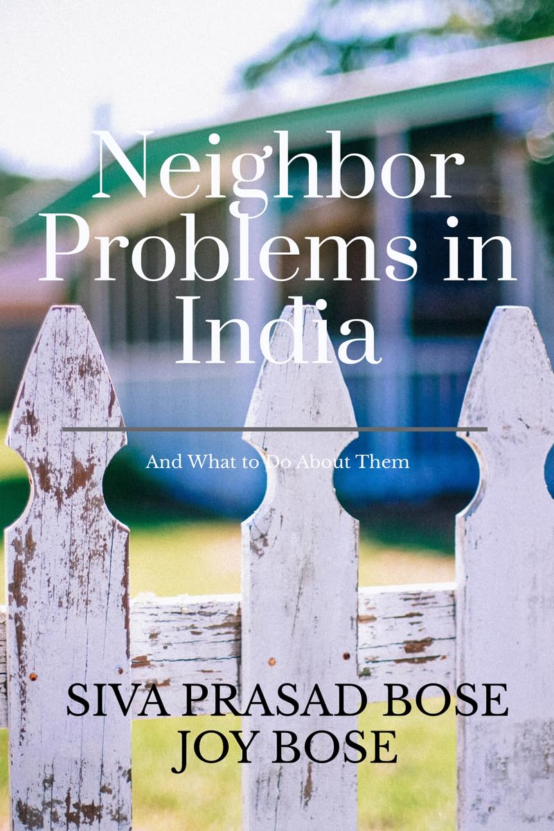 Neighbor Problems In India : And What To Do About Them
