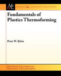 Fundamentals Of Plastics Thermoforming (Synthesis Lectures On Materials Engineering)