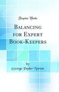 Balancing for Expert BookKeepers (Classic Reprint)