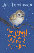 The Owl Who Was Afraid of the Dark (Jill Tomlinsons Favourite Animal Tales)