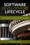 Software Development Lifecycle : Must Know Facts As Engineering Manager