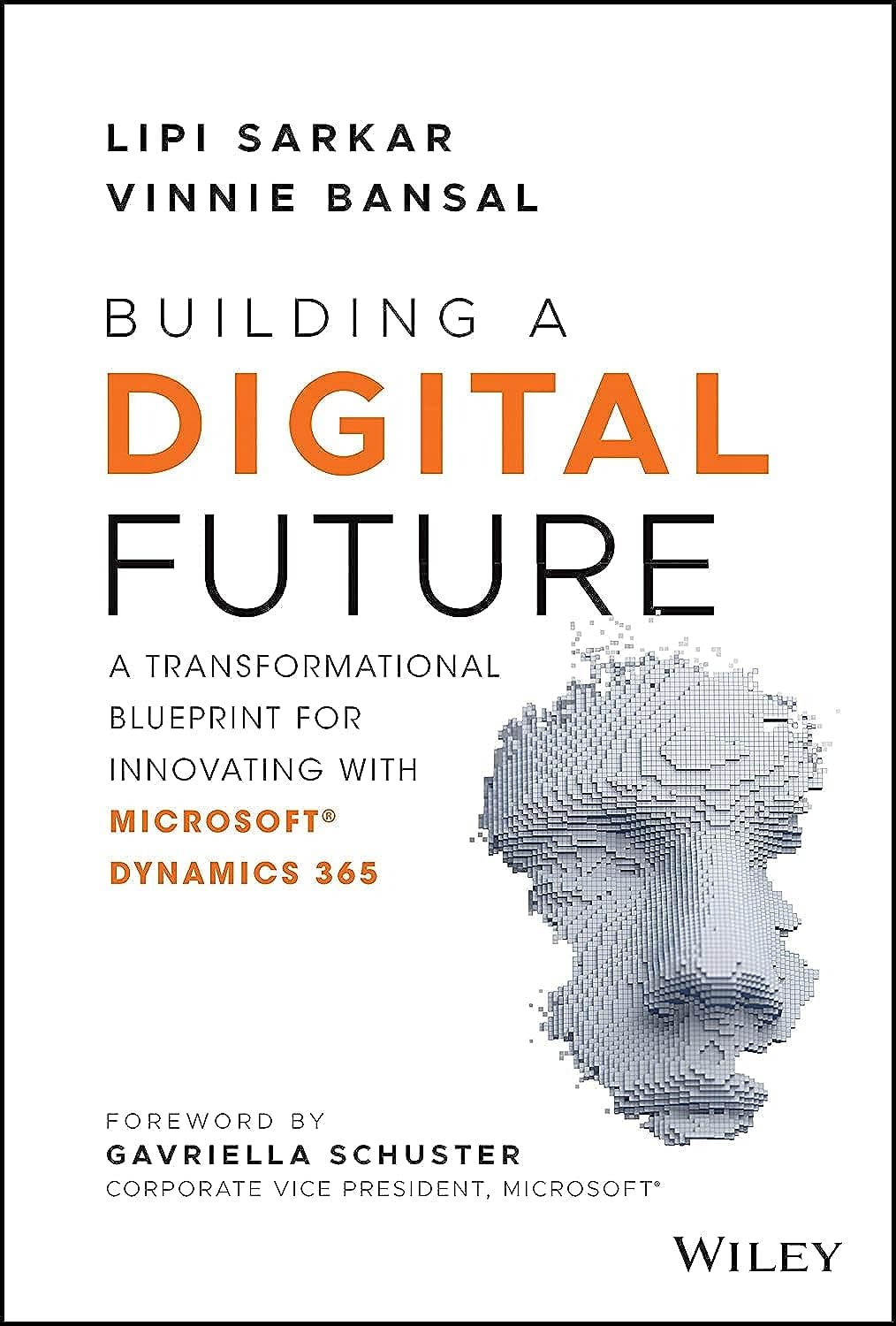 Building a Digital Future: A Transformational Blueprint for Innovating with Microsoft Dynamics 365