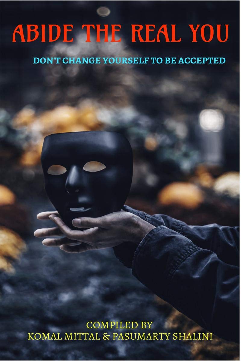 Abide The Real You: DonT Change Yourself To Be Accepted